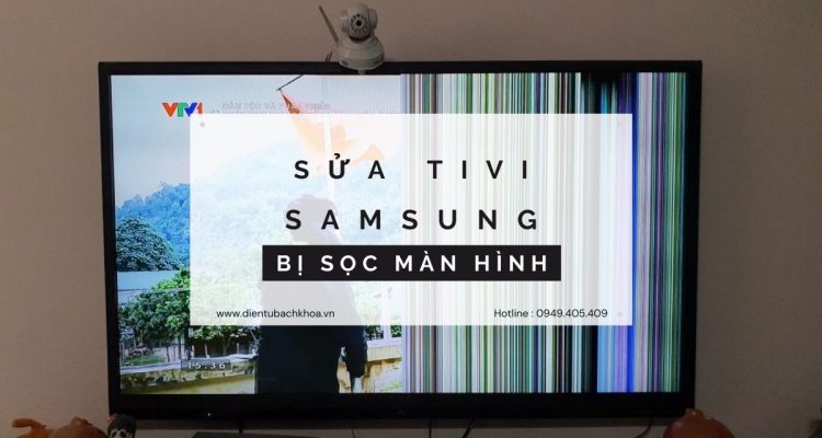 Sửa Tivi Samsung bị sọc màn hình